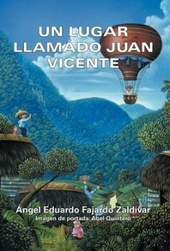 Un Lugar Llamado Juan Vicente - Fajardo Zald Var, Ngel Eduardo