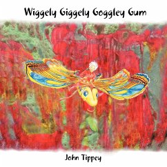 Wiggely Giggely Goggely Gum - Tippey, John