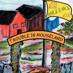 Trouble in Mouseland - Williams, G. Gavin