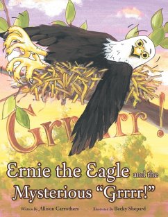 Ernie the Eagle and the Mysterious &quote;Grrrr!&quote;