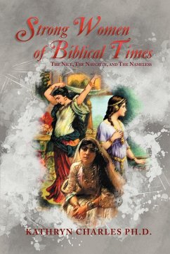 Strong Women of Biblical Times - Charles Ph. D., Kathryn