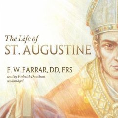 The Life of St. Augustine - Farrar DD Frs, F. W.