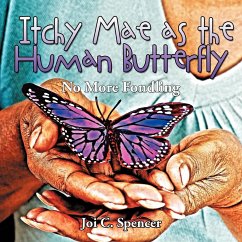 Itchy Mae as the Human Butterfly - Spencer, Joi C.