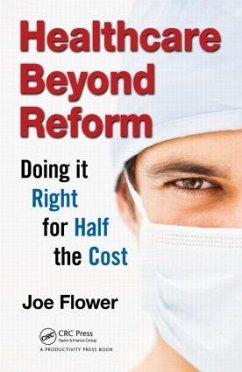 Healthcare Beyond Reform - Flower, Joe