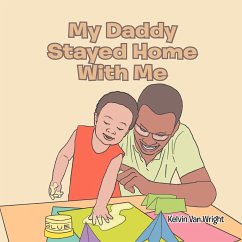 MY DADDY STAYED HOME WITH ME