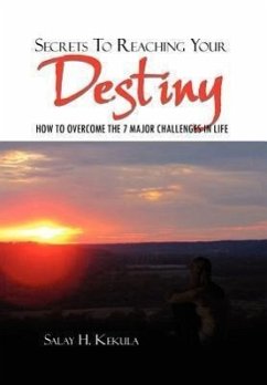 Secrets To Reaching Your Destiny - Kekula, Salay H.