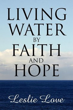 Living Water by Faith and Hope - Love, Leslie