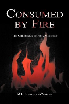 Consumed by Fire - Pennington-Waseem, M. F.