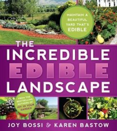 The Incredible Edible Landscape - Bossi, Joy; Bastow, Karen