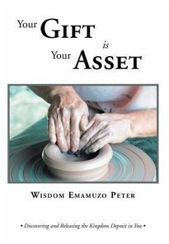 Your Gift is Your Asset - Peter, Wisdom Emamuzo