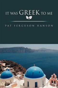 It Was Greek to Me - Hanson, Pat Ferguson