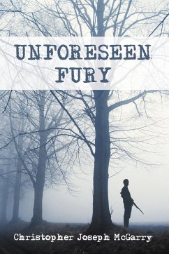 Unforeseen Fury - McGarry, Christopher Joseph