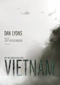 Vietnam: Why We Should Have Won - Lyons, Dan
