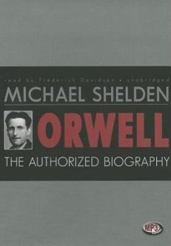 Orwell: The Authorized Biography - Shelden, Michael