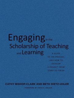 Engaging in the Scholarship of Teaching and Learning - Bishop-Clark, Cathy; Dietz-Uhler, Beth