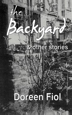 The Backyard & Other Stories - Fiol, Doreen