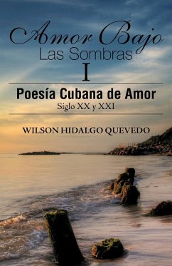 Amor Bajo Las Sombras I - Hidalgo Quevedo, Wilson