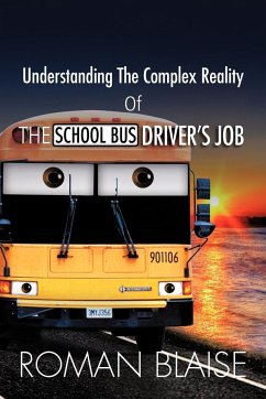 Understanding the Complex Reality of the School Bus Driver's Job - Blaise, Roman