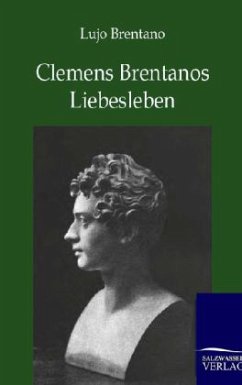 Clemens Brentanos Liebesleben - Brentano, Lujo