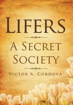 Lifers - A Secret Society - Cordova, Victor A.