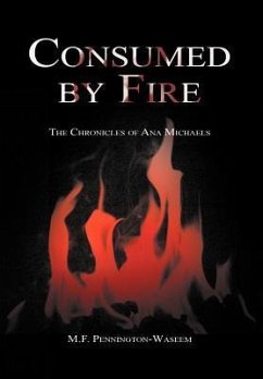 Consumed by Fire - Pennington-Waseem, M. F.