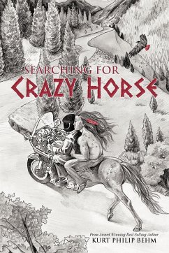 Searching for Crazy Horse - Behm, Kurt Philip