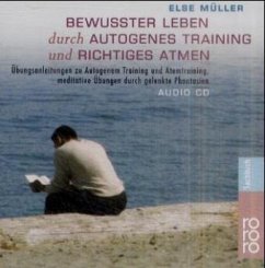 Bewußter leben durch Autogenes Training und richtiges Atmen, 1 Audio-CD