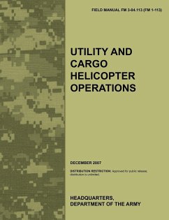 Utility and Cargo Helicopter Operations - Army Aviation Warfighting Center; Army Training Doctrine and Command; U. S. Department Of The Army