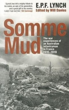 Somme Mud: The War Experiences of an Infantryman in France 1916-1919 - Lynch, Private E. P. F.