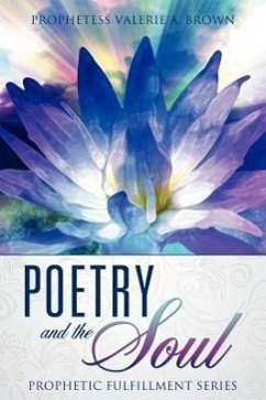 Poetry and the Soul - Brown, Prophetess Valerie a.