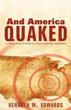 And America Quaked - Edwards, Kenneth W.