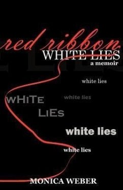 Red Ribbon White Lies - Weber, Monica