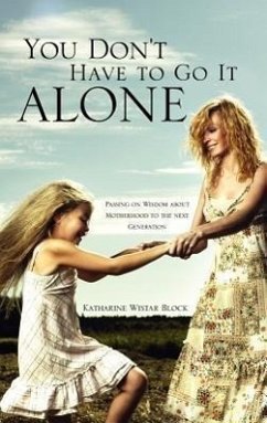 You Don't Have to Go It Alone - Block, Katharine Wistar