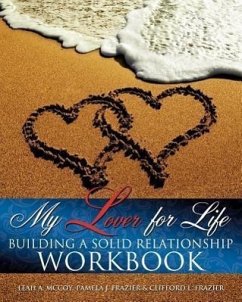 My Lover for Life ' Building A Solid Relationship Workbook - McCoy, Leah; Frazier, Pamela J.; Frazier, Clifford L.