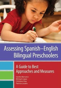 Assessing Spanishñenglish Bilingual Preschoolers - Barrueco, Sandra; Lopez, Michael; Ong, Christine; Lozano, Patricia