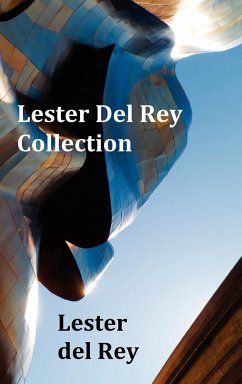 Lester del Rey Collection - Includes Dead Ringer, Let 'em Breathe Space, Pursuit, Victory, No Strings Attached, & Police Your Planet - Rey, Lester Del