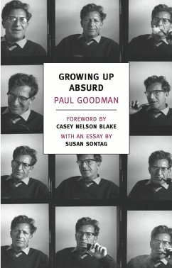 Growing Up Absurd: Problems of Youth in the Organized Society - Goodman, Paul