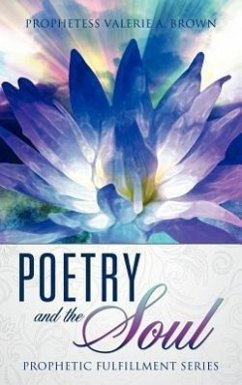 Poetry and the Soul - Brown, Prophetess Valerie a.