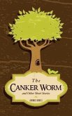 The Canker Worm and Other Short Stories