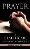 Prayer: A Healthcare Chaplain's Perspective