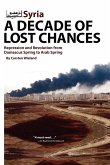 Syria - A Decade of Lost Chances Syria - A Decade of Lost Chances