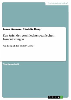 Das Spiel der geschlechtsspezifischen Inszenierungen - Lissmann, Joana; Haug, Natalie