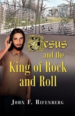 Jesus and the King of Rock and Roll - Rifenberg, John F.