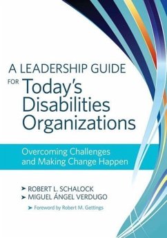 A Leadership Guide for Today's Disabilities Organizations - Schalock, Robert; Verdugo Alonso, Miguel