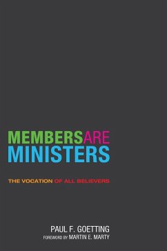 Members Are Ministers - Goetting, Paul F.