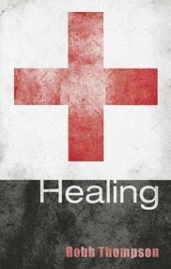 You Are Healing - Thompson, Robb D.