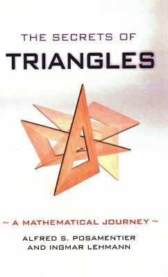 The Secrets of Triangles - Posamentier, Alfred S; Lehmann, Ingmar