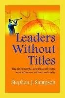 Leaders Without Titles - Sampson, Stephen J