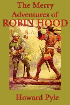 The Merry Adventures of Robin Hood - Pyle, Howard