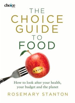 The Choice Guide to Food - Stanton, Rosemary